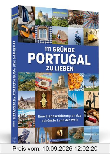111 Gründe, Portugal zu lieben - Eine Liebeserklärung an das schönste Land der Welt