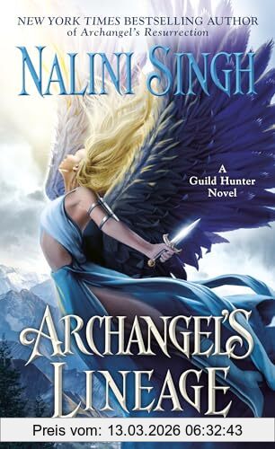 Nalini Singh Archangel's Lineage (A Guild Hunter Novel, Band 16)