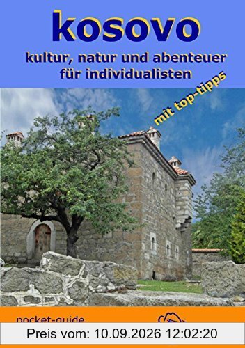kosovo: kultur, natur & abenteuer für individualisten