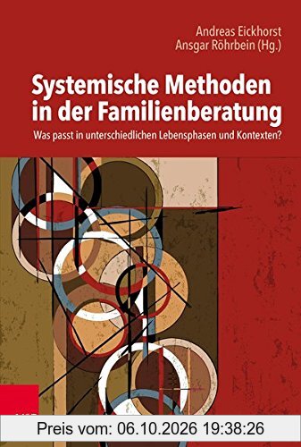 Systemische Methoden in Familienberatung und -therapie: Was passt in unterschiedlichen Lebensphasen und Kontexten?