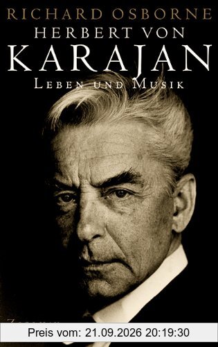 Herbert von Karajan: Leben und Musik