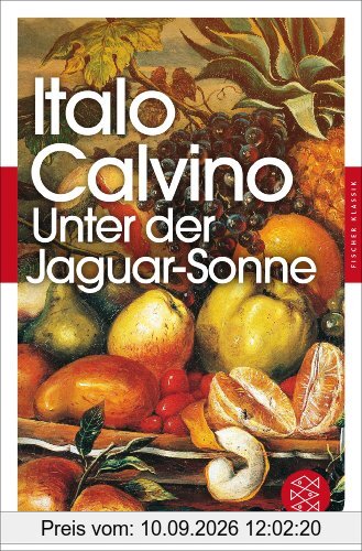 Unter der Jaguar-Sonne: Drei Erzählungen (Fischer Klassik)