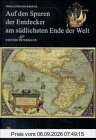 Auf den Spuren der Entdecker am südlichsten Ende der Welt