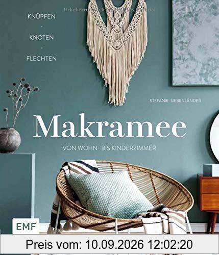 Makramee – Knüpfen, knoten, flechten: Über 20 Projekte zum Kreativtrend von Wohn- bis Kinderzimmer