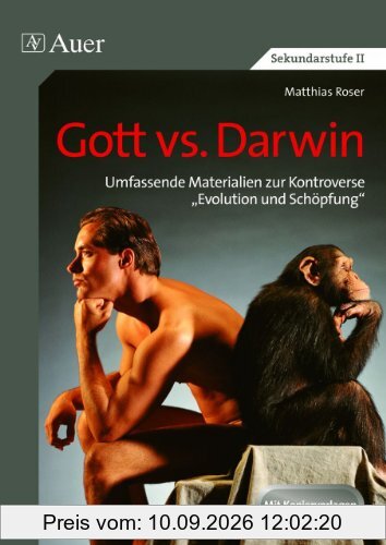 Gott vs. Darwin: Umfassende Materialien zur Kontroverse Evolution und Schöpfung. Mit Kopiervorlagen