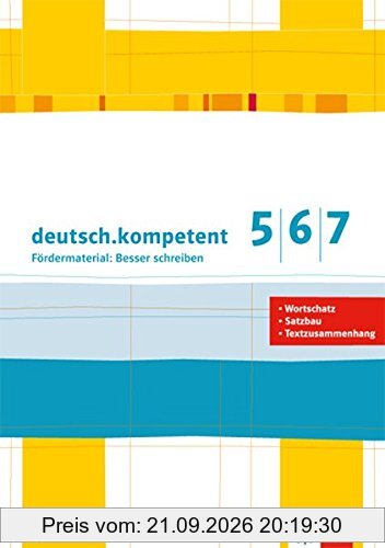 deutsch.kompetent / Kopiervorlagen 5. bis 7. Klasse: Fördermaterial: Besser schreiben