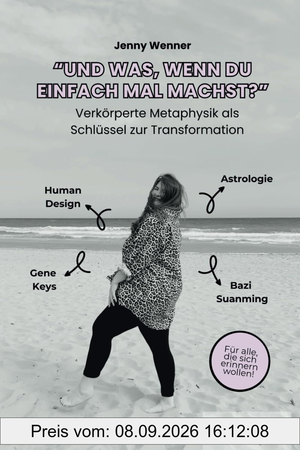Und was, wenn du einfach mal machst?: Verkörperte Metaphysik als Schlüssel zur Transformation