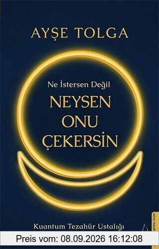 Ne Istersen Degil Neysen Onu Cekersin: Kuantum Tezahür Ustaligi