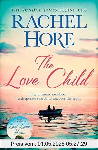 Rachel Hore The Love Child, From The Author Of The Richard And Judy Bestseller Last Letter Home