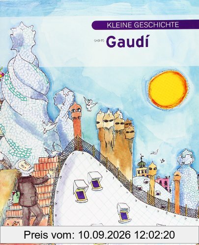 Kleine geschichte von Gaudí (Petites Històries, Band 3)