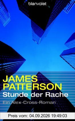 Stunde der Rache. Ein Alex-Cross-Roman