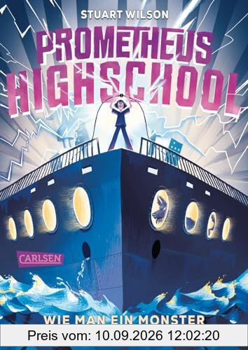 Prometheus Highschool 1: Wie man ein Monster zum Leben erweckt: Spannung, Spaß und Grusel