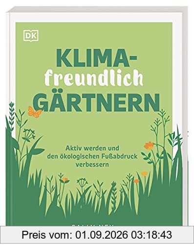Klimafreundlich gärtnern: Aktiv werden und den ökologischen Fußabdruck verbessern
