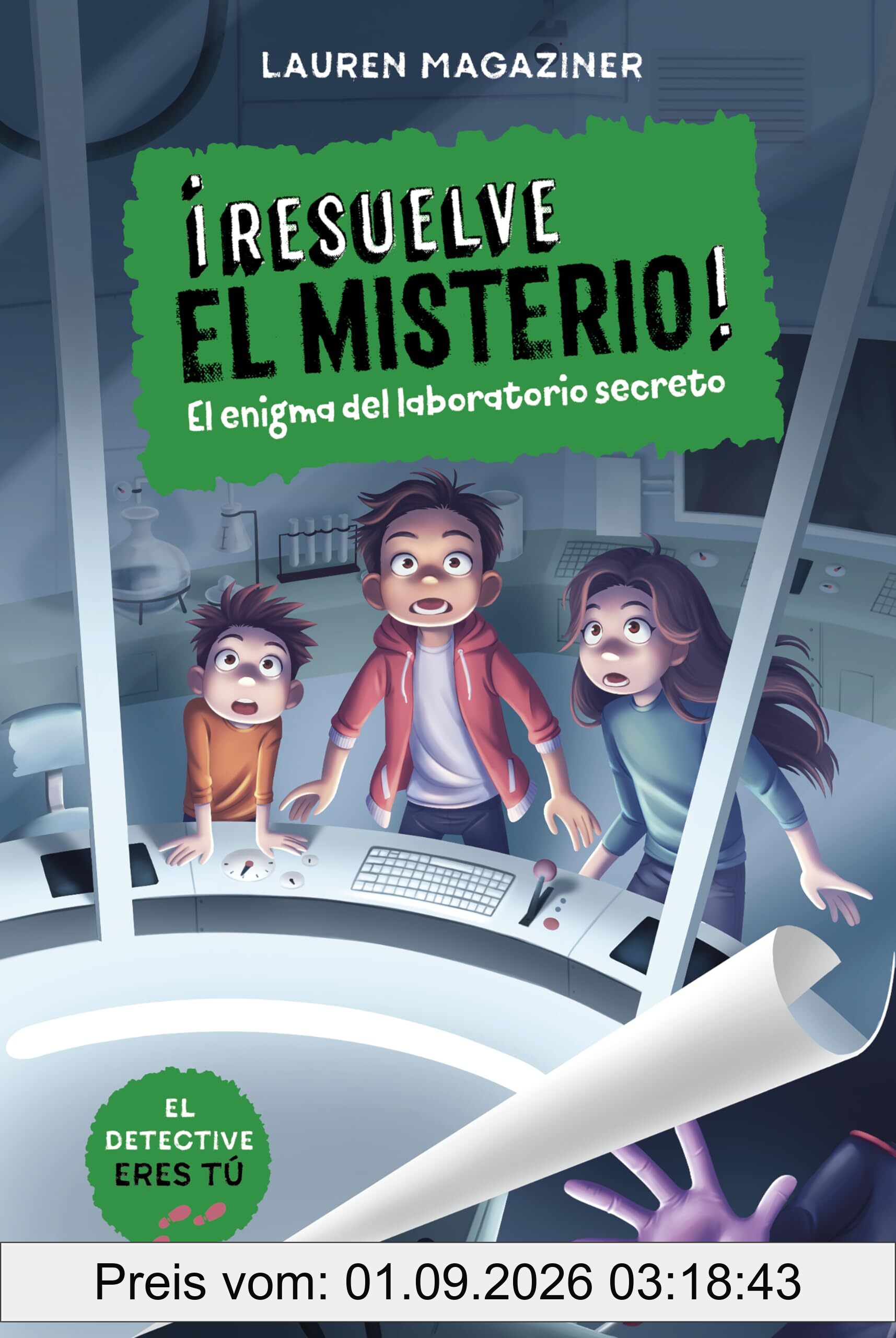 ¡Resuelve el misterio! 6 - El enigma del laboratorio secreto (Colección Resuelve el misterio, Band 6)