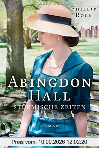 Abingdon Hall - Stürmische Zeiten: Roman (ABINGDON HALL TRILOGIE, Band 2)