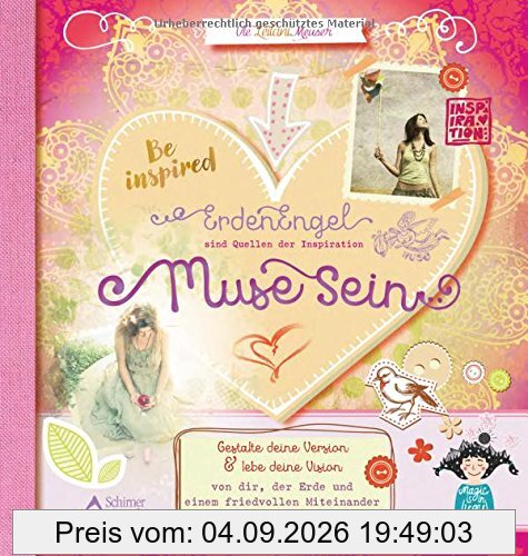 Muse sein: Gestalte deine Version und lebe deine Vision von dir, der Erde und einem friedvollen Miteinander