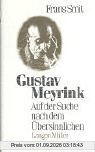 Gustav Meyrink: Auf der Suche nach dem Übersinnlichen
