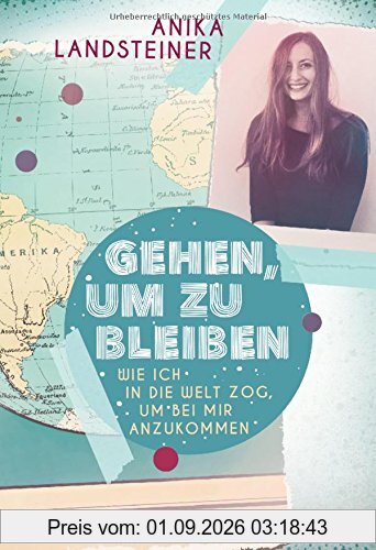 Gehen, um zu bleiben: Wie ich in die Welt zog, um bei mir anzukommen