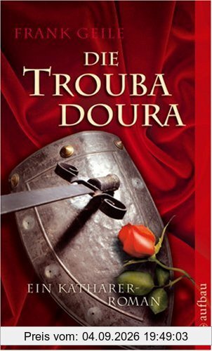 Die Troubadoura: Ein Katharer-Roman