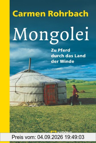 Mongolei. Zu Pferd durch das Land der Winde