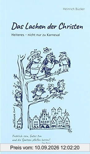 Das Lachen der Christen: Heiteres - nicht nur zu Karneval