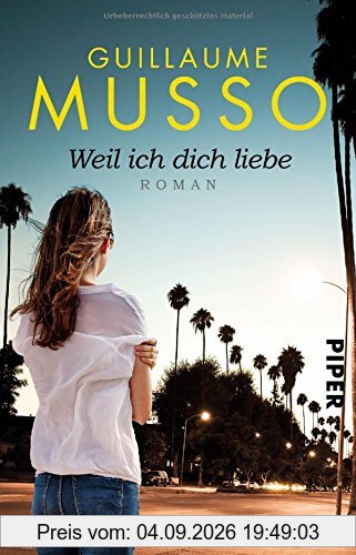 Weil ich dich liebe: Roman