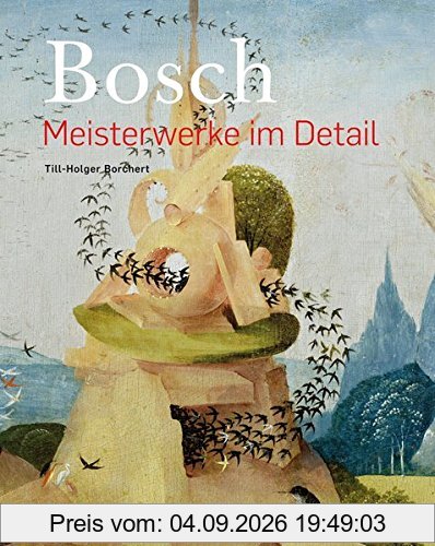 Hieronymus Bosch - Meisterwerke im Detail