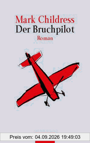 Der Bruchpilot