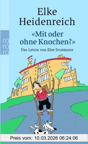 Elke Heidenreich Mit Oder Ohne Knochen?, Das Letzte Von Else Stratmann