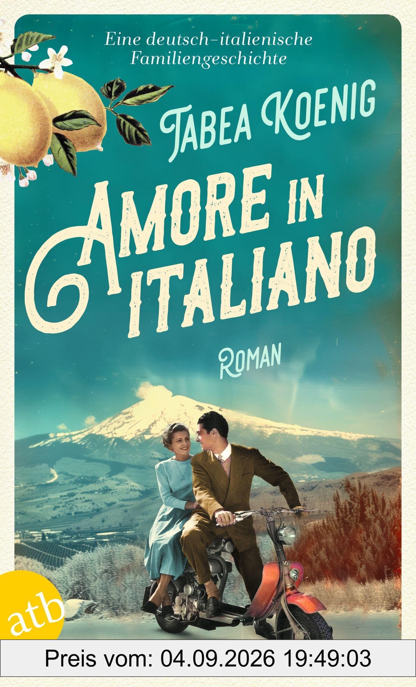 Amore in italiano: Eine deutsch-italienische Familiengeschichte
