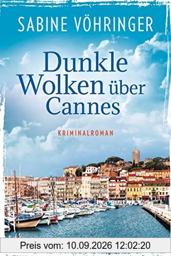 Dunkle Wolken über Cannes: Kriminalroman (Ein Fall für Conny von Klarg, Band 2)
