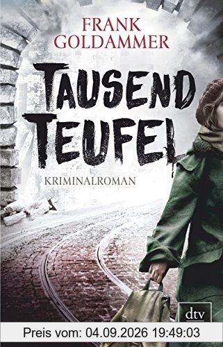 Tausend Teufel: Kriminalroman