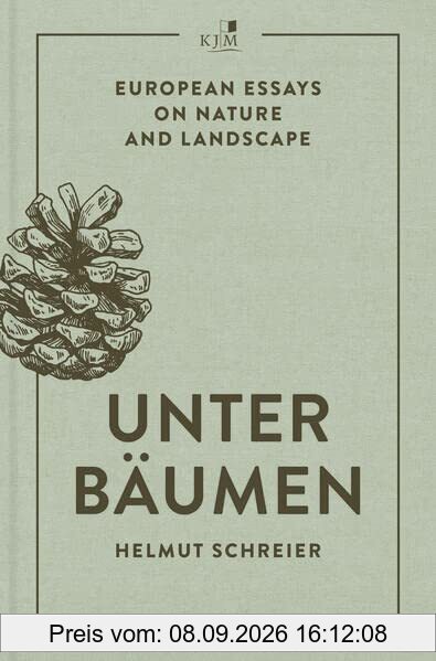 Unter Bäumen: European Essays on Nature and Landscape