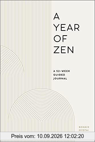 A Year of Zen: A 52-week Guided Journal (Year of Daily Reflections)