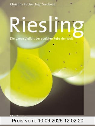 Riesling: Die ganze Vielfalt der edelsten Rebe der Welt (Handbücher)