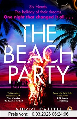 Nikki Smith The Beach Party, Escape To Mallorca With The Hottest, Twistiest Thriller Of 2023