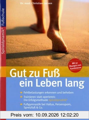 Gut zu Fuß ein Leben lang. Fehlbelastungen erkennen und beheben