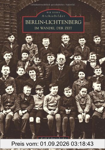 Berlin-Lichtenberg im Wandel der Zeit