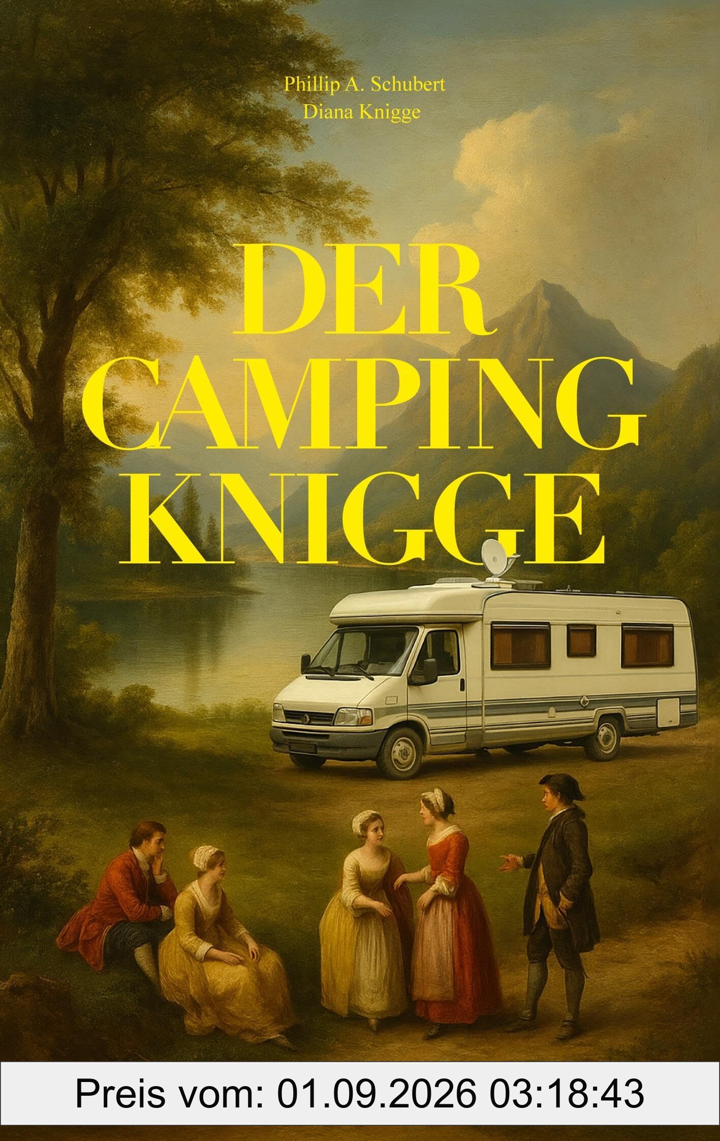 Der Camping Knigge: Für ein besseres Miteinander unter modernen Nomaden