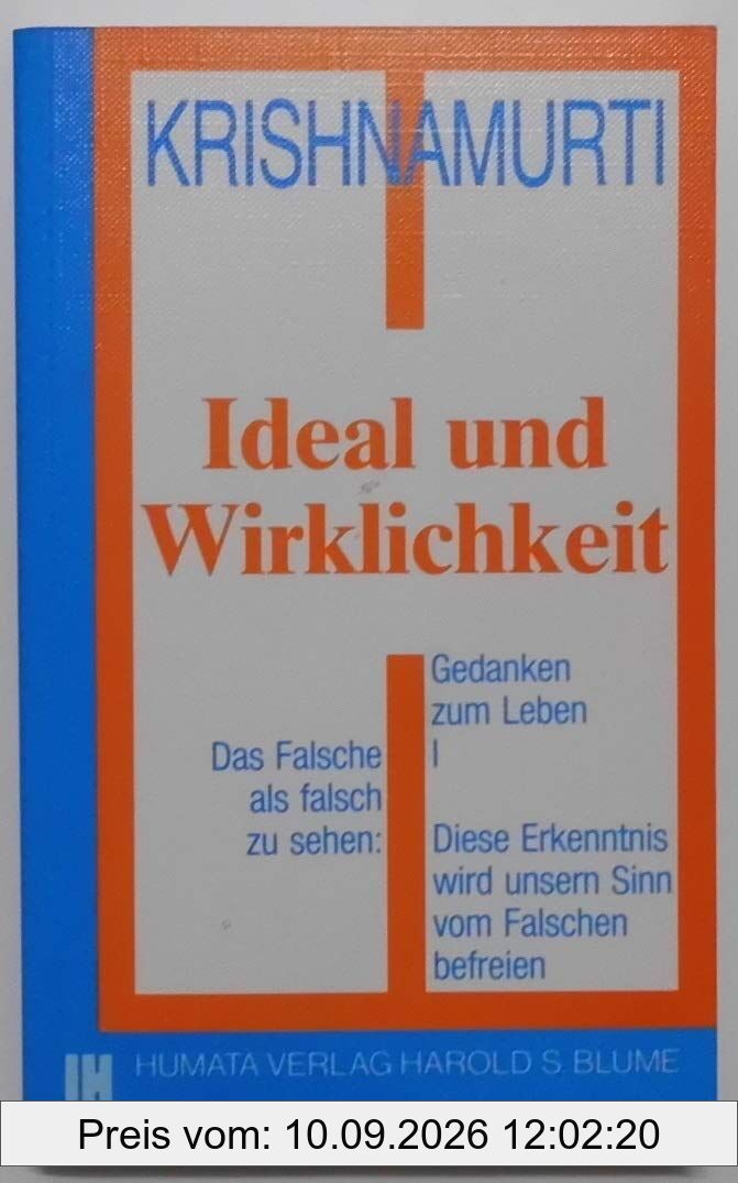 Gedanken zum Leben / Ideal und Wirklichkeit: Aus den Tagebüchern. Hrsg. v. D. Rajagopal