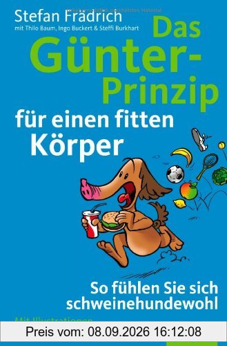 Das Günter-Prinzip für einen fitten Körper: So fühlen Sie sich schweinehundewohl