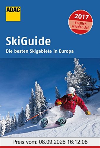 ADAC SkiGuide 2017: Die besten Skigebiete in Europa (ADAC Reiseführer Sonderproduktion)