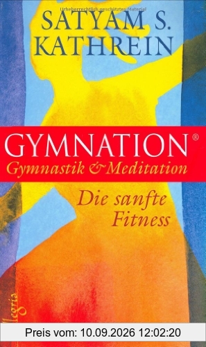 Gymnation: Gymnastik & Meditation - Die sanfte Fitness