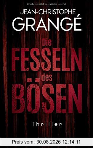 Die Fesseln des Bösen: Thriller