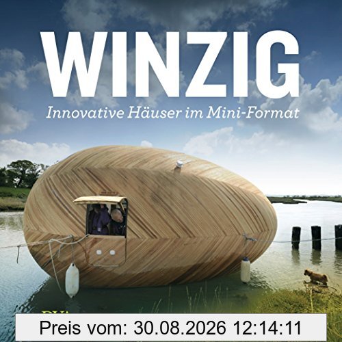 Winzig: Innovative Häuser im Mini-Format