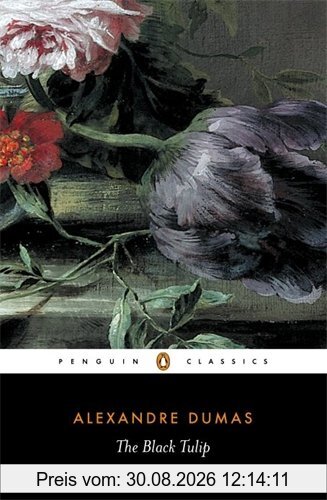 The Black Tulip (Penguin Classics)