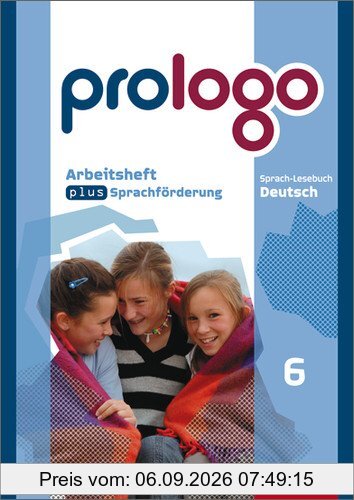 prologo - Allgemeine Ausgabe: Arbeitsheft plus Sprachförderung 6