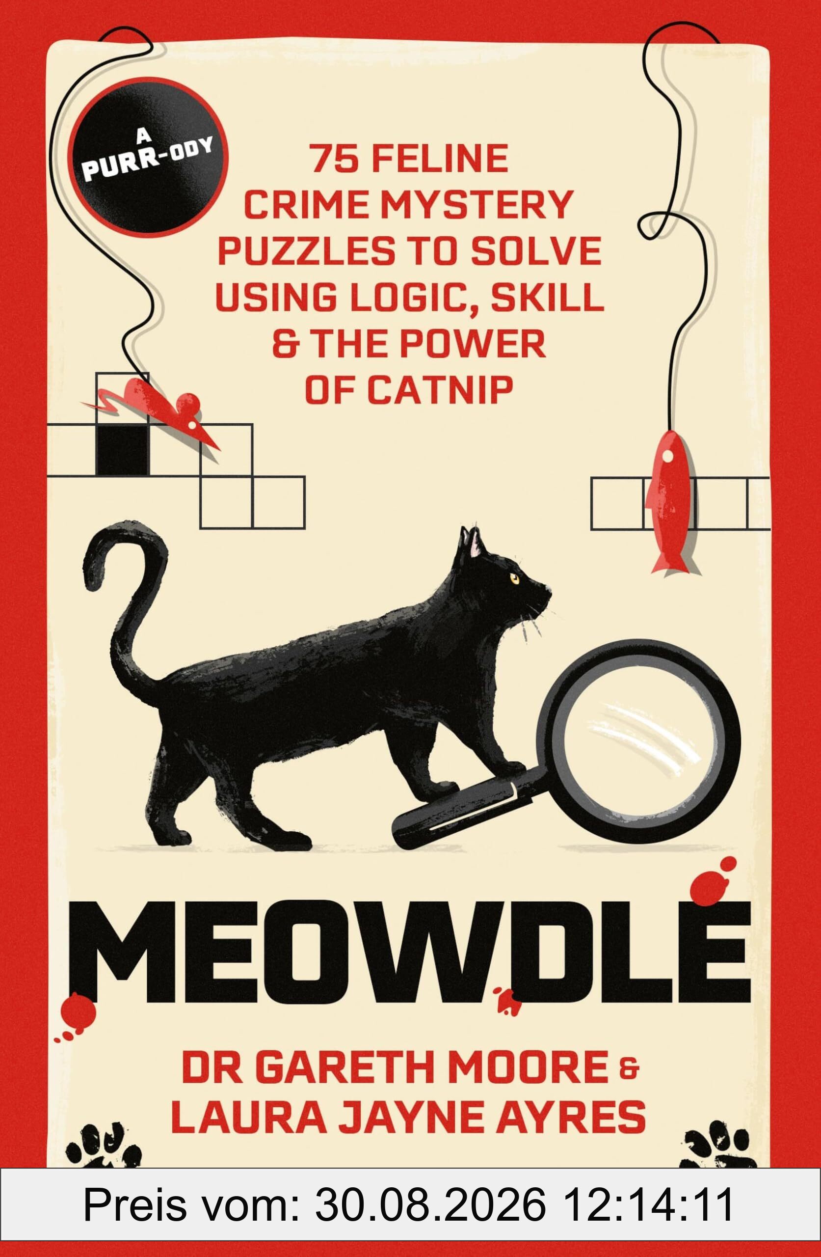 Meowdle: 75 Feline Crime Puzzles to Solve Using Logic, Skill and the Power of Catnip