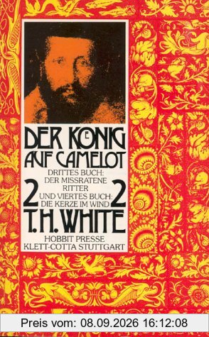 Der König auf Camelot, 2 Bde., Bd.2, Der mißratene Ritter; Die Kerze im Wind