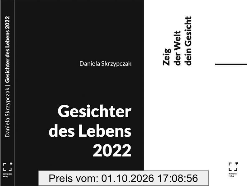 Gesichter des Lebens 2022 - Zeig der Welt dein Gesicht: | Der Bildband unserer Soldaten und Veteranen